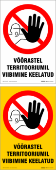 Võõrastel territooriumil viibimine keelatud. Territooriumil viibimise keeld.