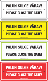 Palun sulge värav! Please close the gate! Sildid ja kleebised 250x100mm. EST+ENG