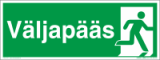 Evakuatsioonipääs. Väljapääs siin (evakuatsiooni väljapääs hoonest välja st. uks viib otse õue) ART043.
