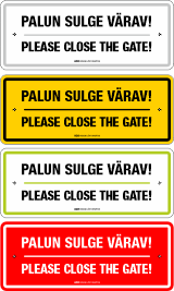 Palun sulge värav! Please close the gate! Sildid ja kleebised 250x100mm. EST+ENG