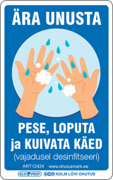 MINIPOSTER / MINIMAGNET: ÄRA UNUSTA PESE, LOPUTA JA KUIVATA KÄED (vajadusel desinfitseeri)