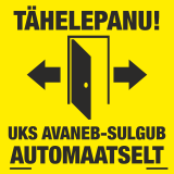 Tähelepanu! Uks avaneb-sulgub automaatselt. Ukseohutus. Automaatne tiibuks.