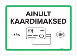 Ainult kaardimaksed infotahvel.