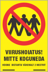 Viirushoiatus! Mitte koguneda. Hoidke distantsi vähemalt 2 meetrit.