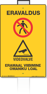 Eravaldus + videovalve "Eramaal viibimine omaniku loal" 190x300mm.
