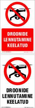 Droonide lennutamine keelatud. Droonid keelatud. Võimalik tellida kliendi tekstiga.