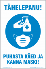 Tähelepanu! Puhasta käed ja kanna maski! (vertikaalne versioon)