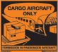 CARGO AIRCRAFT ONLY (CAO). FORBIDDEN IN PASSENGER AIRCRAFT 120x110mm