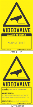 Videovalve. Valvet teostab. Kliendi andmetega kleebised 100x150, 150x225, 200x300mm. 