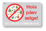 Hoia päev selge! Ära tarvita psühhodrooge.