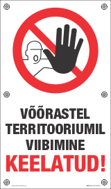 Võõrastel territooriumil viibimine keelatud. Vertikaalne märk.